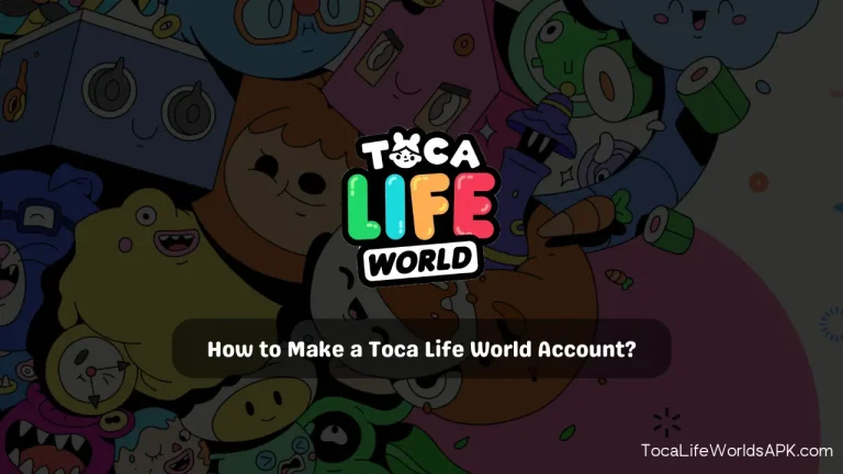 How to make toca life world account