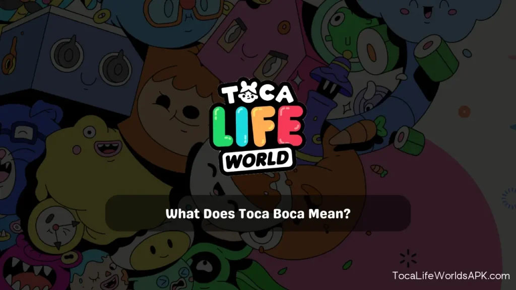 What does toca boca means
